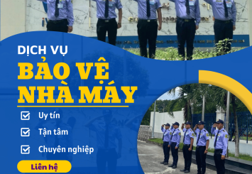Dịch Vụ Bảo Vệ Nhà Máy, Xí Nghiệp, Kho Bãi